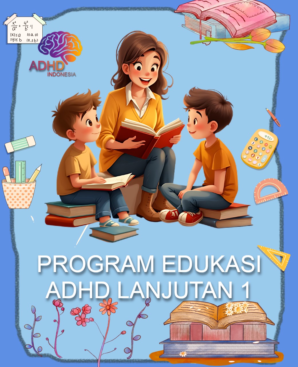 Program ADHD Indonesia Kabupaten Maros Edukasi Lanjutan Tahap 1 untuk Orang Tua
